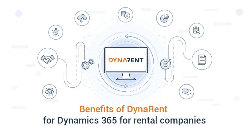 Benefits of DynaRent – a rental software embedded in Dynamics 365