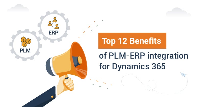 Benefits of PLM integration embedded in Dynamics 365