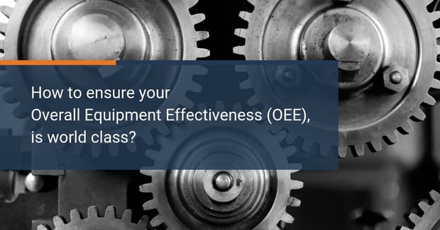 https://cdn2.hubspot.net/hubfs/2697631/Imported_Blog_Media/Ensure-your-Overall-Equipment-Effectiveness-is-world-class-2.jpg