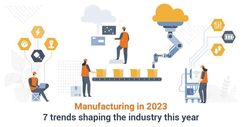 7 Manufacturing Industry Trends to Watch for in 2024